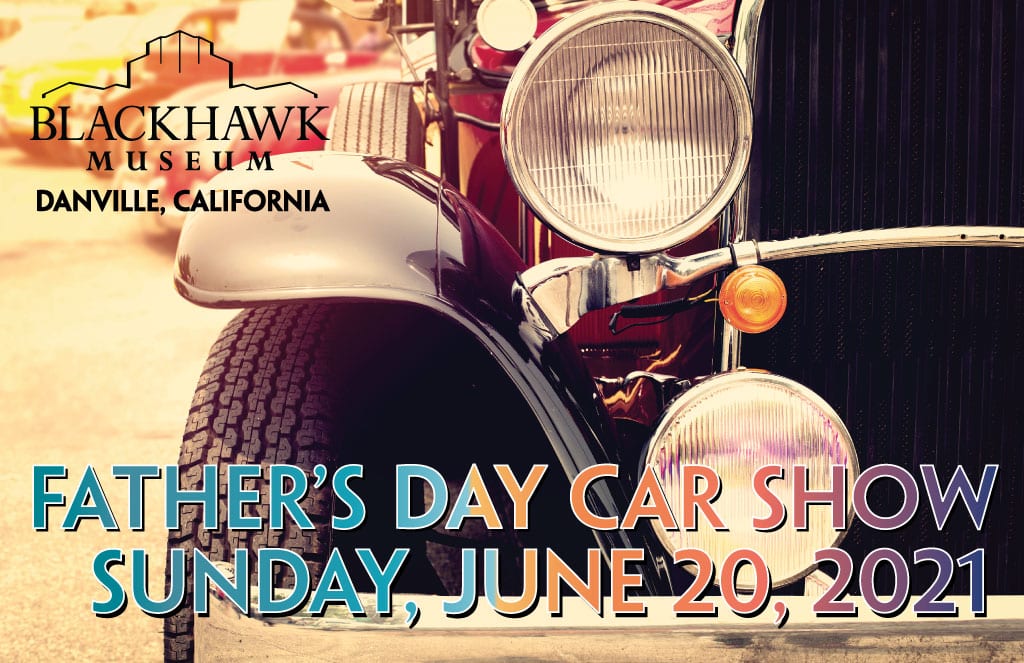 Blackhawk Museum Father's Day Car Show Visit TriValley