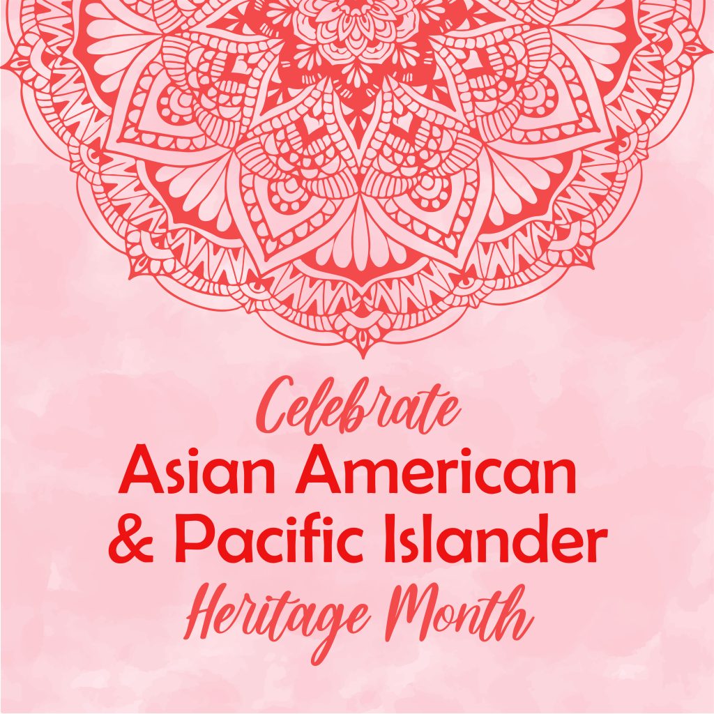 Asian American Pacific Islander Heritage Month Celebration Visit Tri